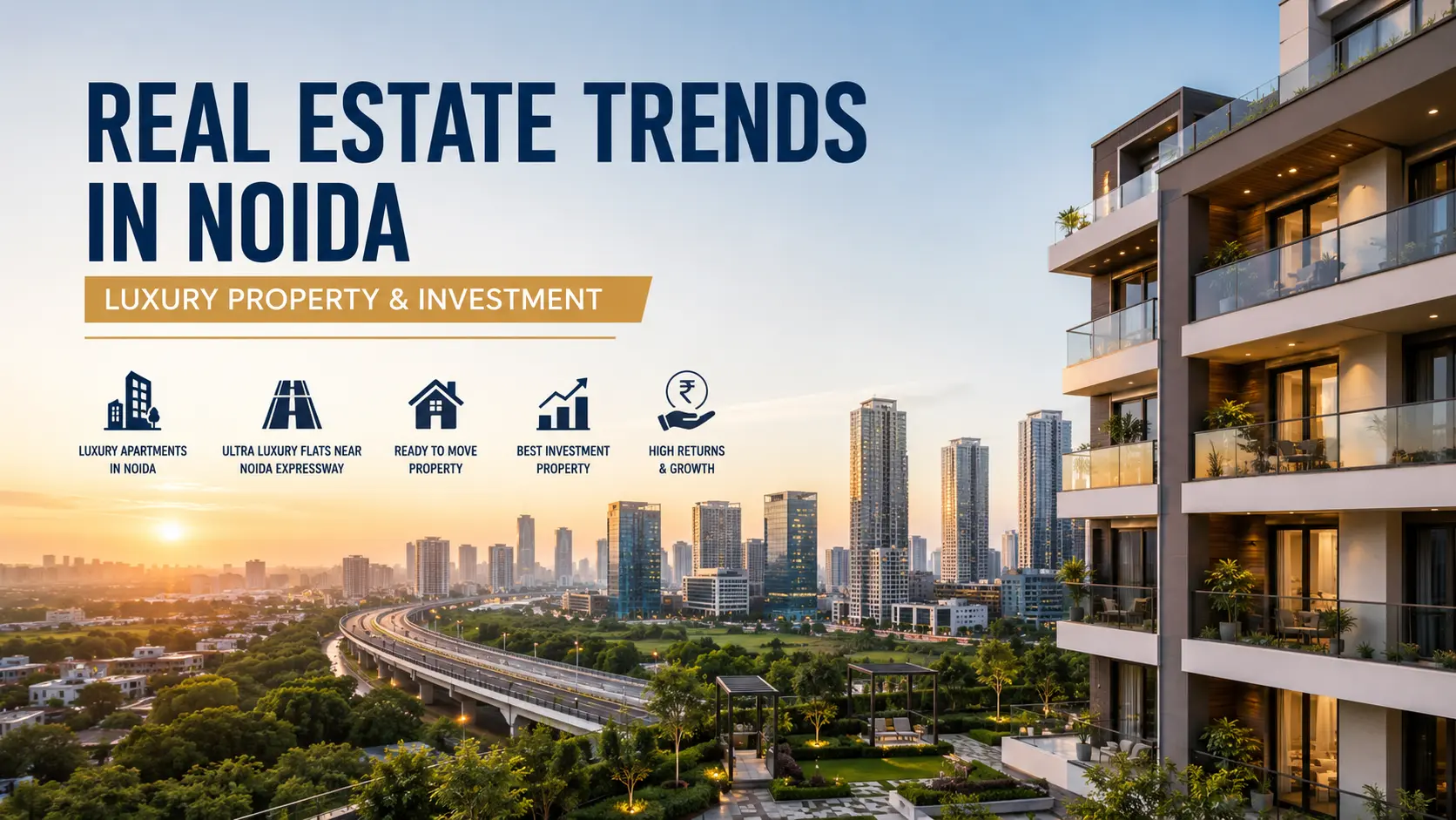 real estate trends in noida luxury property investment.webp